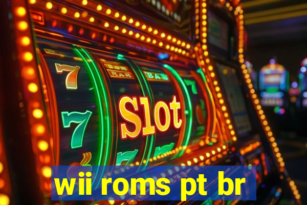 wii roms pt br